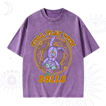 Purplehecate Still Plays With Dolls Washed T-Shirt