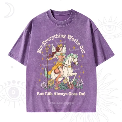 Purplehecate Not Everything Works Out But Life Always Goes On Washed T-Shirt