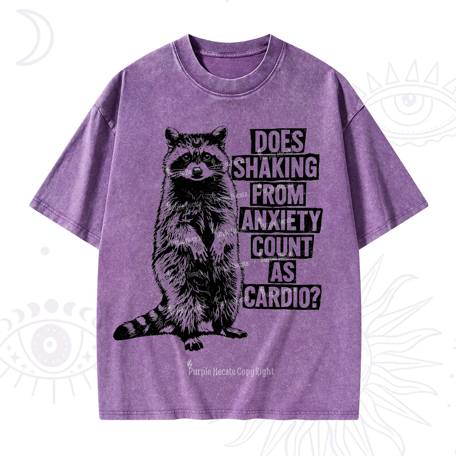 Purplehecate Does Shaking From Anxiety Count As Cardio Washed T-Shirt