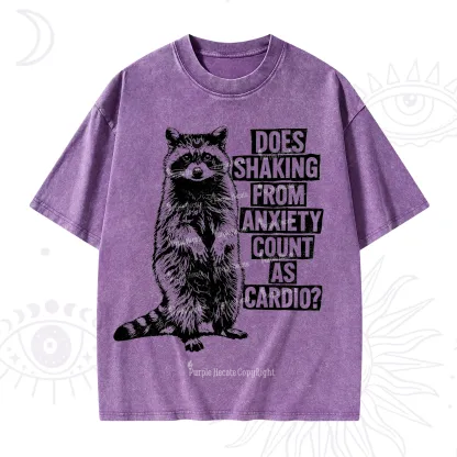 Purplehecate Does Shaking From Anxiety Count As Cardio Washed T-Shirt