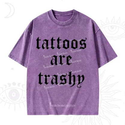 Purplehecate Tattoos Are Trashy Washed T-Shirt