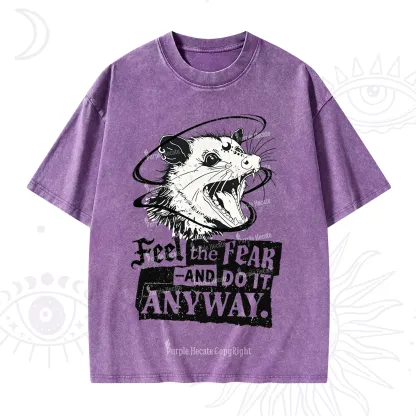 Purplehecate Feel The Fear And Do It Anyway Washed T-Shirt