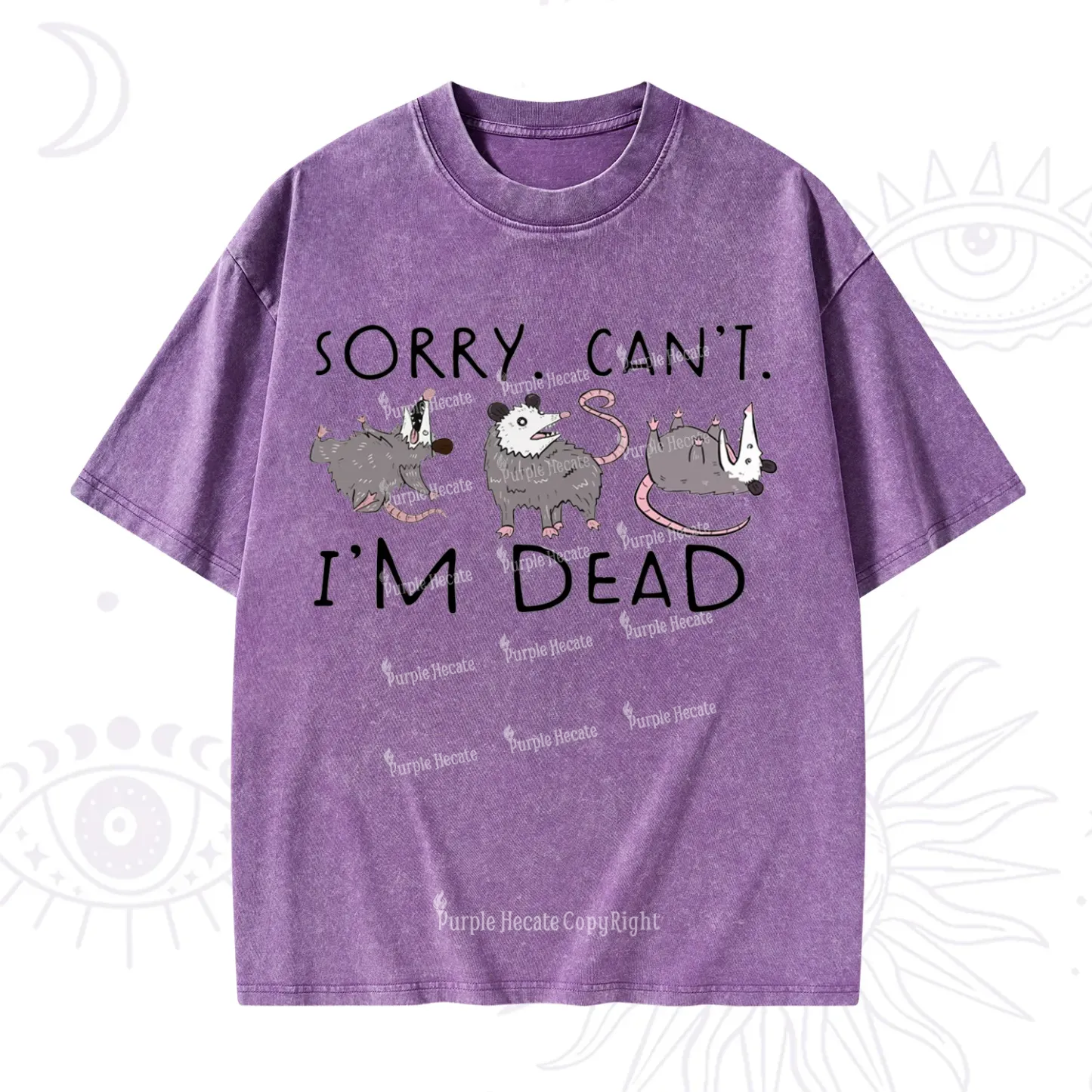Purplehecate Funny Possum Sorry I Can't I'm Dead Washed T-Shirt
