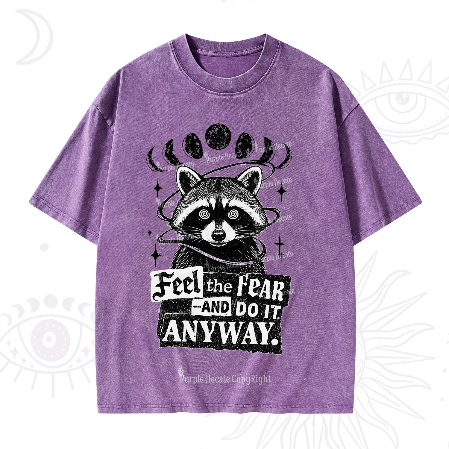 Purplehecate Feel The Fear And Do It Anyway Raccoon Washed T-Shirt