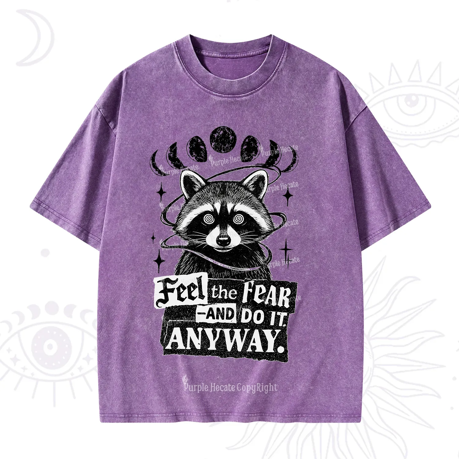 Purplehecate Feel The Fear And Do It Anyway Raccoon Washed T-Shirt
