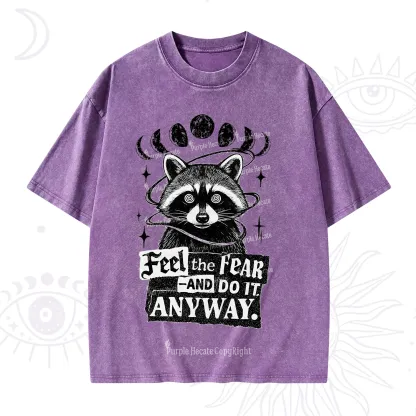 Purplehecate Feel The Fear And Do It Anyway Raccoon Washed T-Shirt