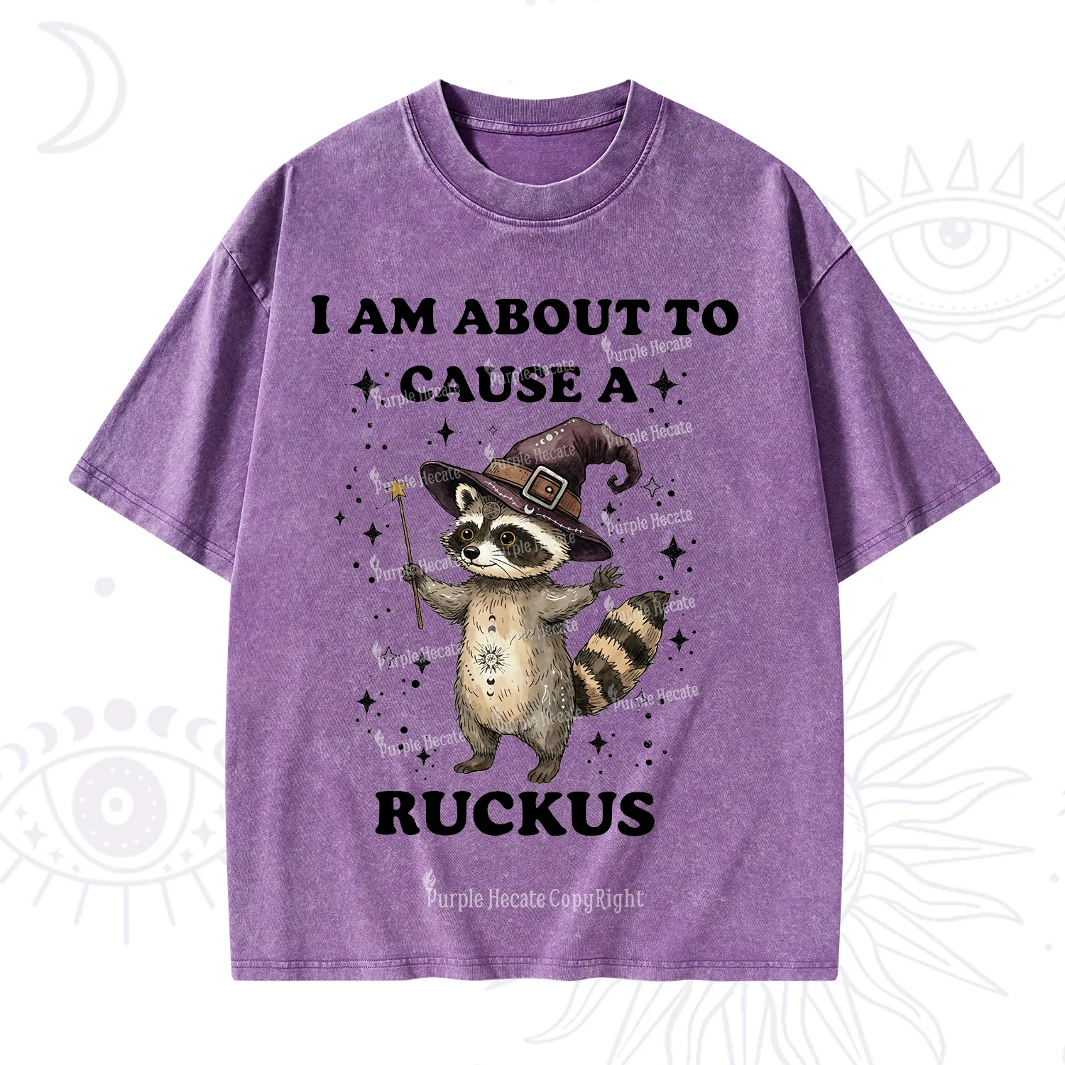 Purplehecate I Am About To Cause A Ruckus Washed T-Shirt