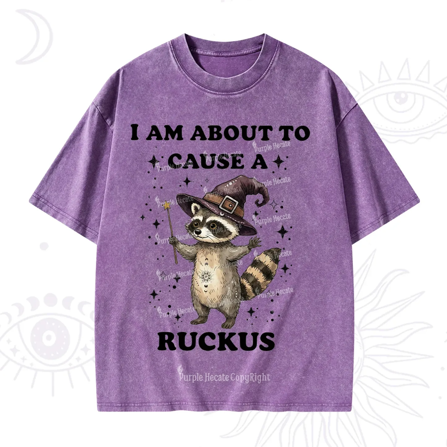 Purplehecate I Am About To Cause A Ruckus Washed T-Shirt