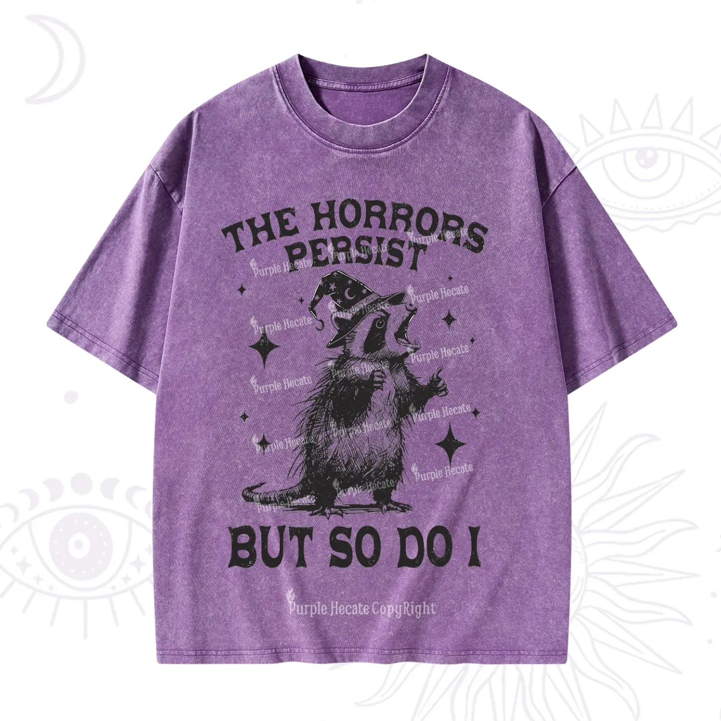 Purplehecate The Horrors Persist But So Do I Washed T-Shirt