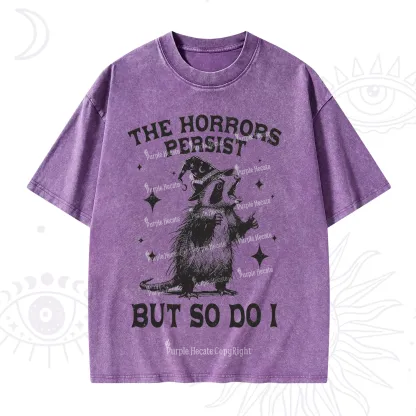 Purplehecate The Horrors Persist But So Do I Washed T-Shirt