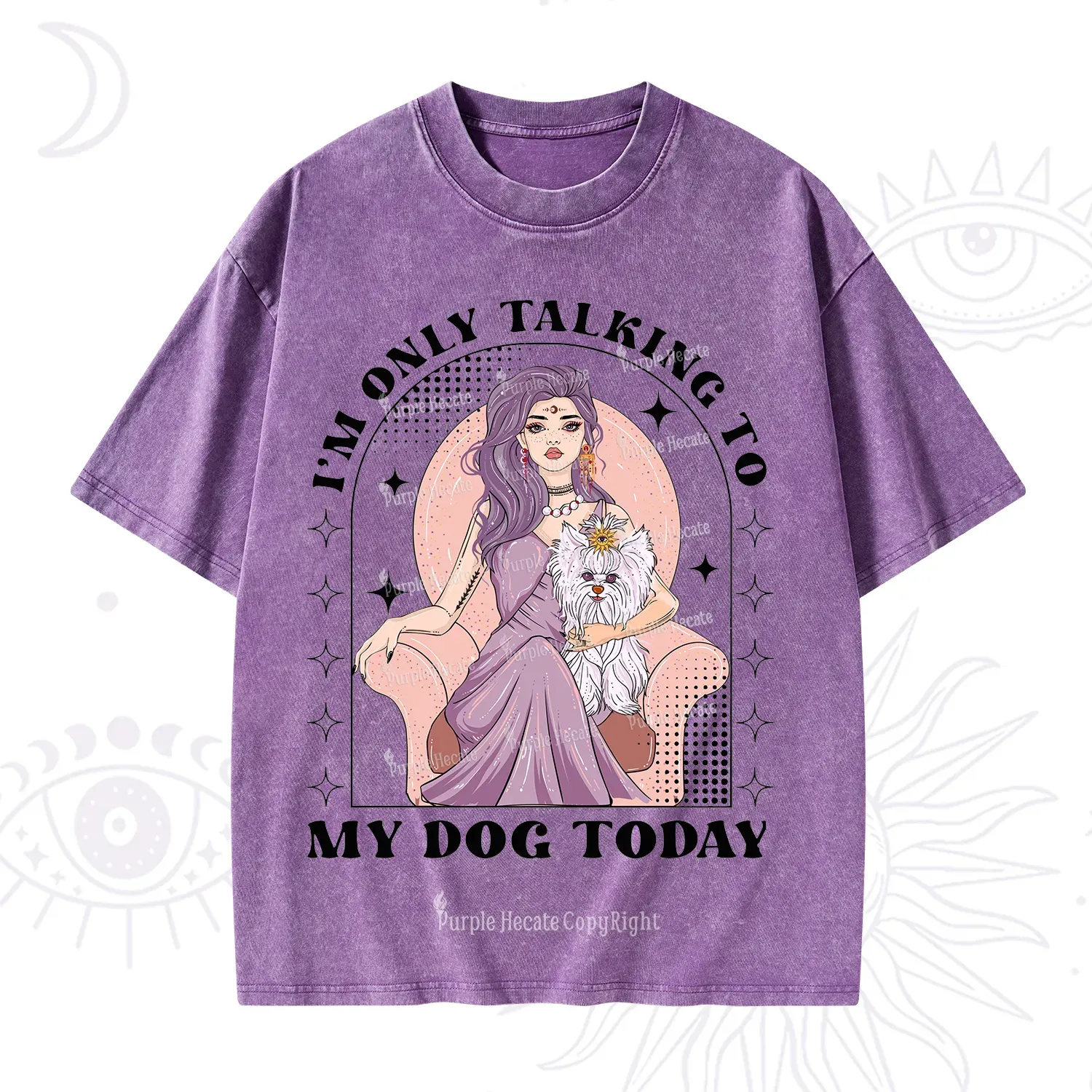 Purplehecate I'm Only Talking to My Dog Today Washed T-Shirt