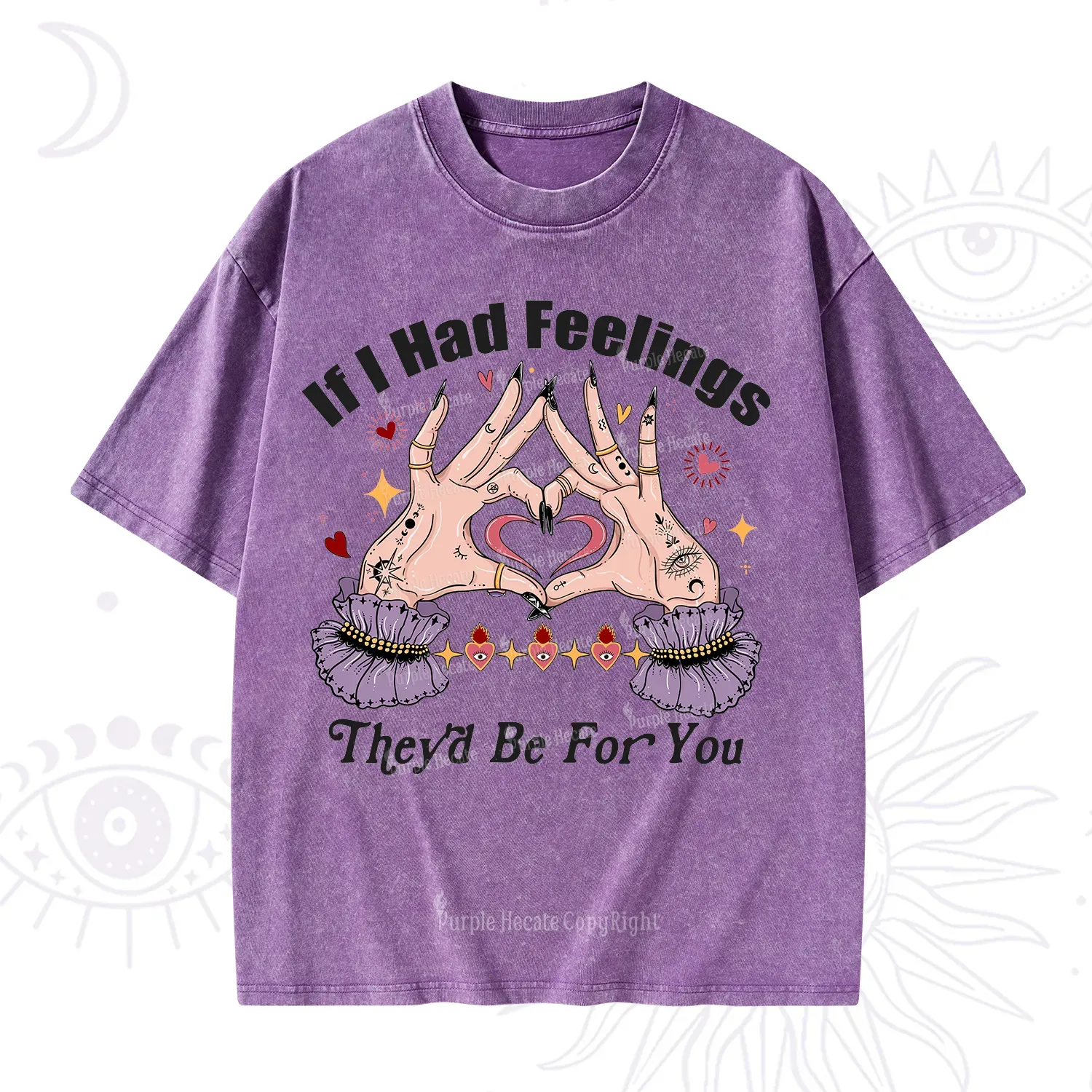 Purplehecate If I Had Feelings They'd Be For You Valentine Washed T-Shirt