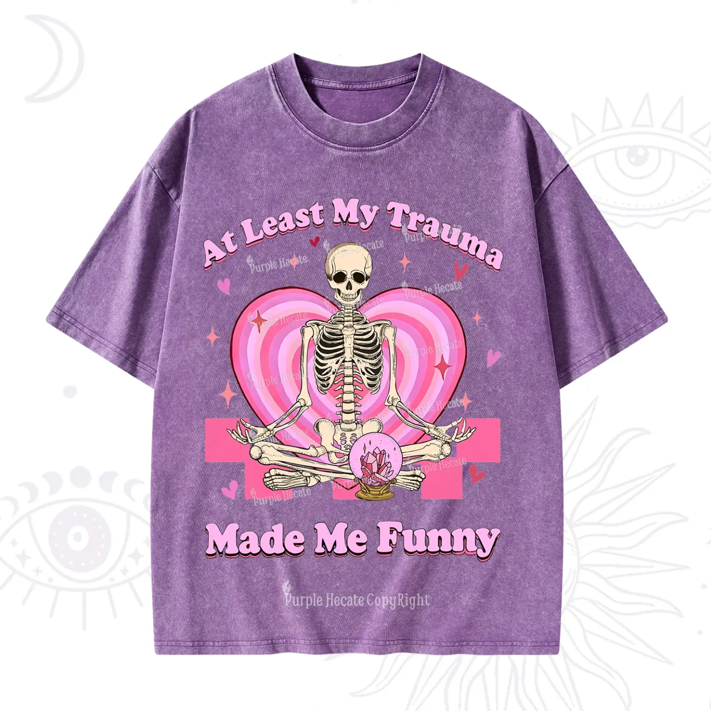 PurplehecateAt Least My Trauma Made Me Funny Valentine Washed T-Shirt