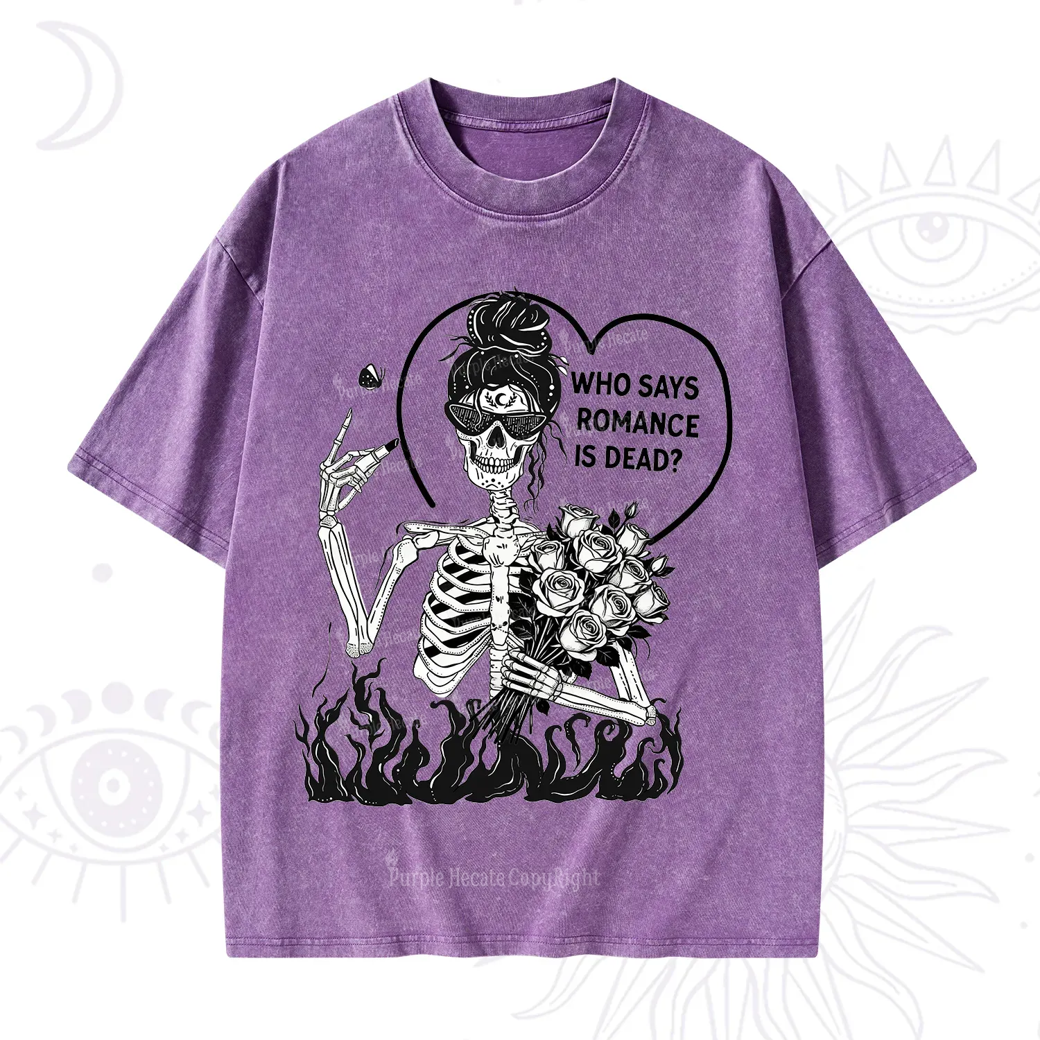 Purplehecate Who Says Romnace Is Dead Washed T-Shirt