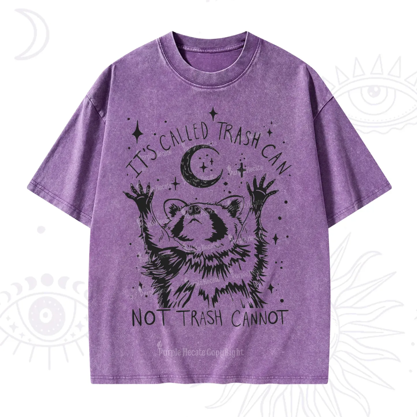 Purplehecate Its Called Trash Can Not Trash Cannot Funny Raccoon Washed T-Shirt