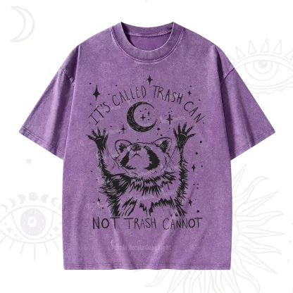 Purplehecate Its Called Trash Can Not Trash Cannot Funny Raccoon Washed T-Shirt
