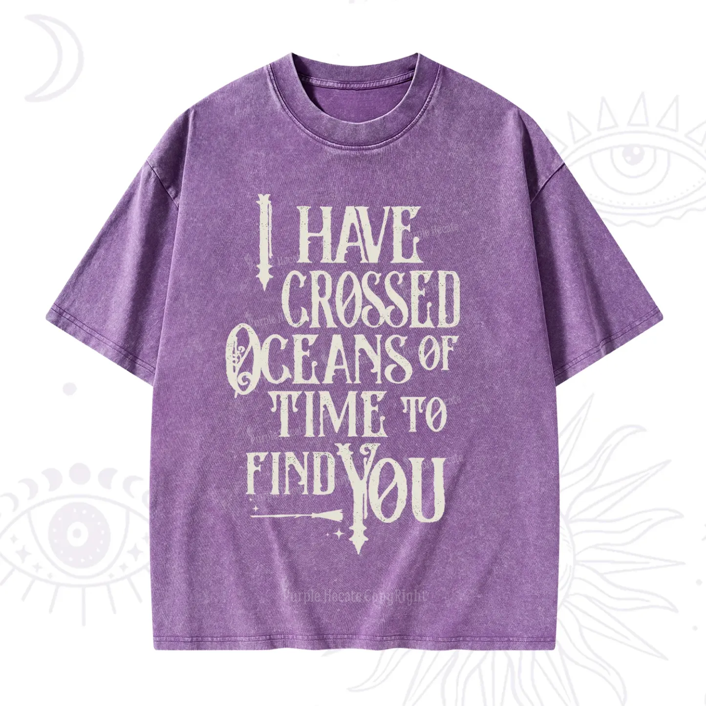 Purplehecate Across Oceans of Time I Found You Washed T-Shirt