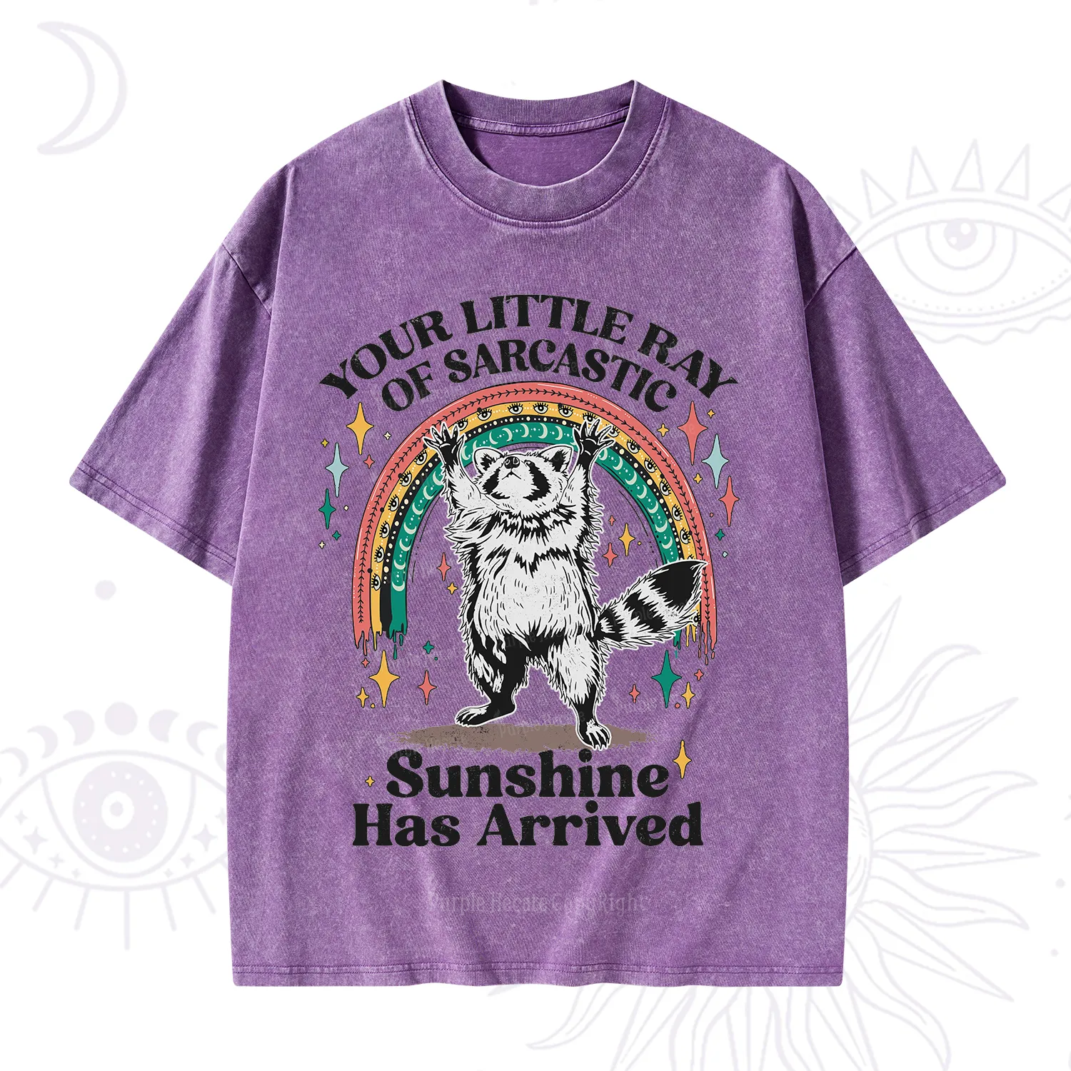 PurplehecateYour Little Ray of Sarcastic Sunshine Has Arrived Washed T-Shirt