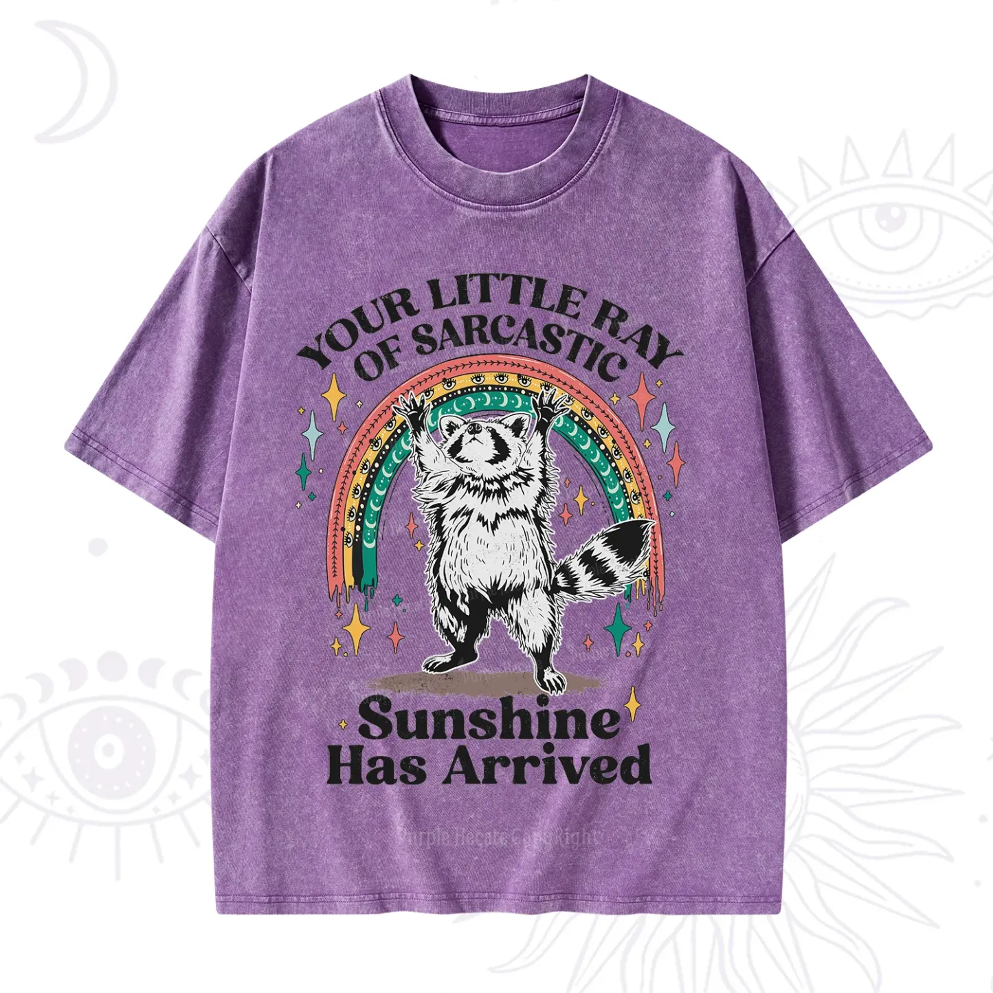 PurplehecateYour Little Ray of Sarcastic Sunshine Has Arrived Washed T-Shirt