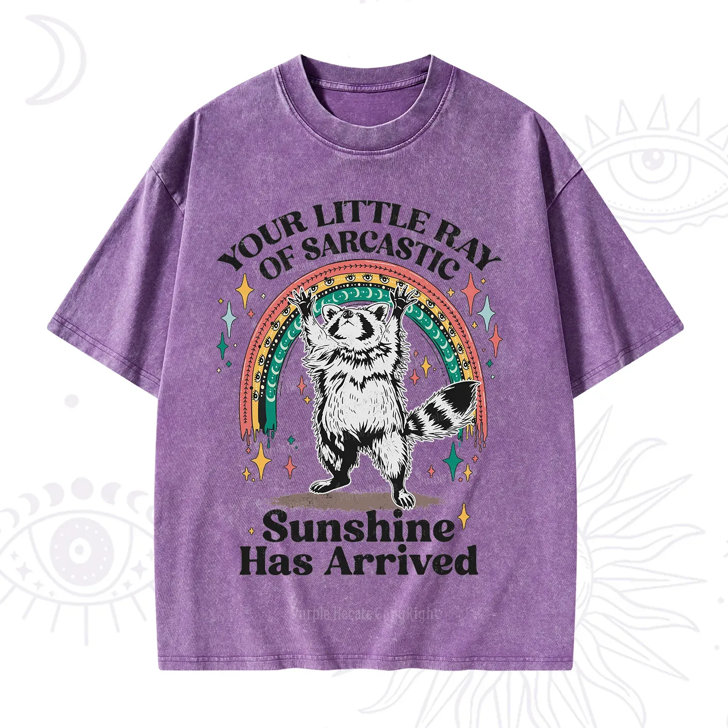 PurplehecateYour Little Ray of Sarcastic Sunshine Has Arrived Washed T-Shirt