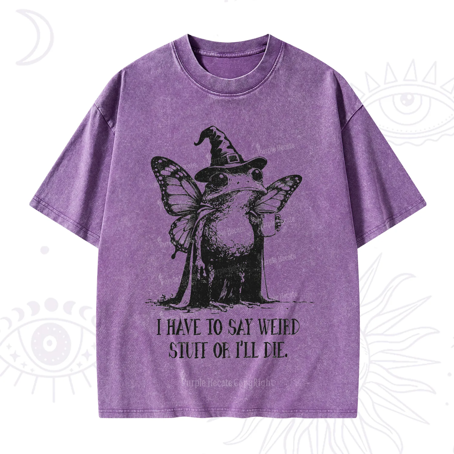 Purplehecate I Have to Say Weird Stuff Or I'll Die Washed T-Shirt