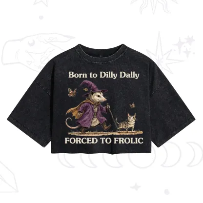 Purplehecate Born to Dilly Dally Forced to Frolic Opossum Washed Cropped T-Shirt