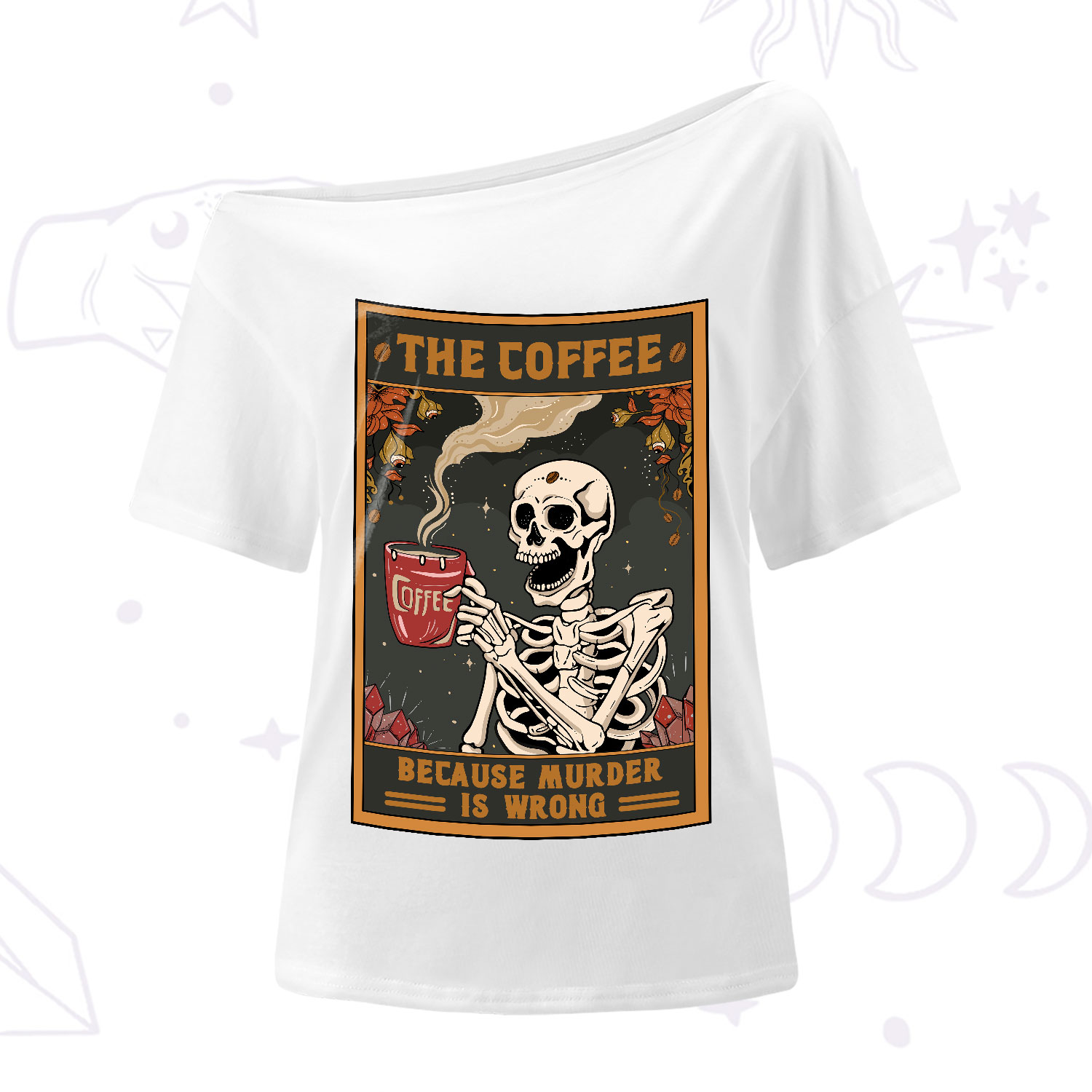 Purplehecate The Coffee Because Murder Is Wrong Oracle Card One-Shoulder T-Shirt