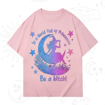 Purplehecate In a World Full of Princesses be a Witch T-Shirt