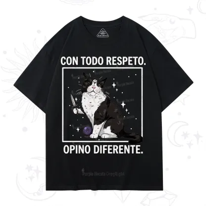 Purplehecate Funny Cat Con Todo Respeto Opino Diferente T-Shirt