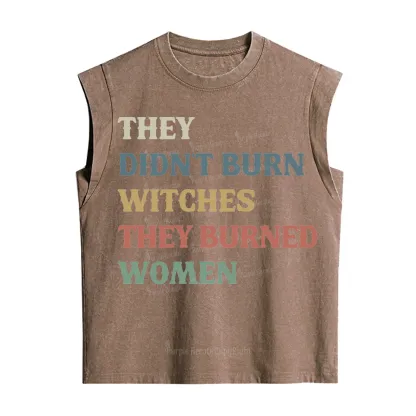 Purplehecate They Didn't Burn Witches They Burned Women Vintage Washed Tank