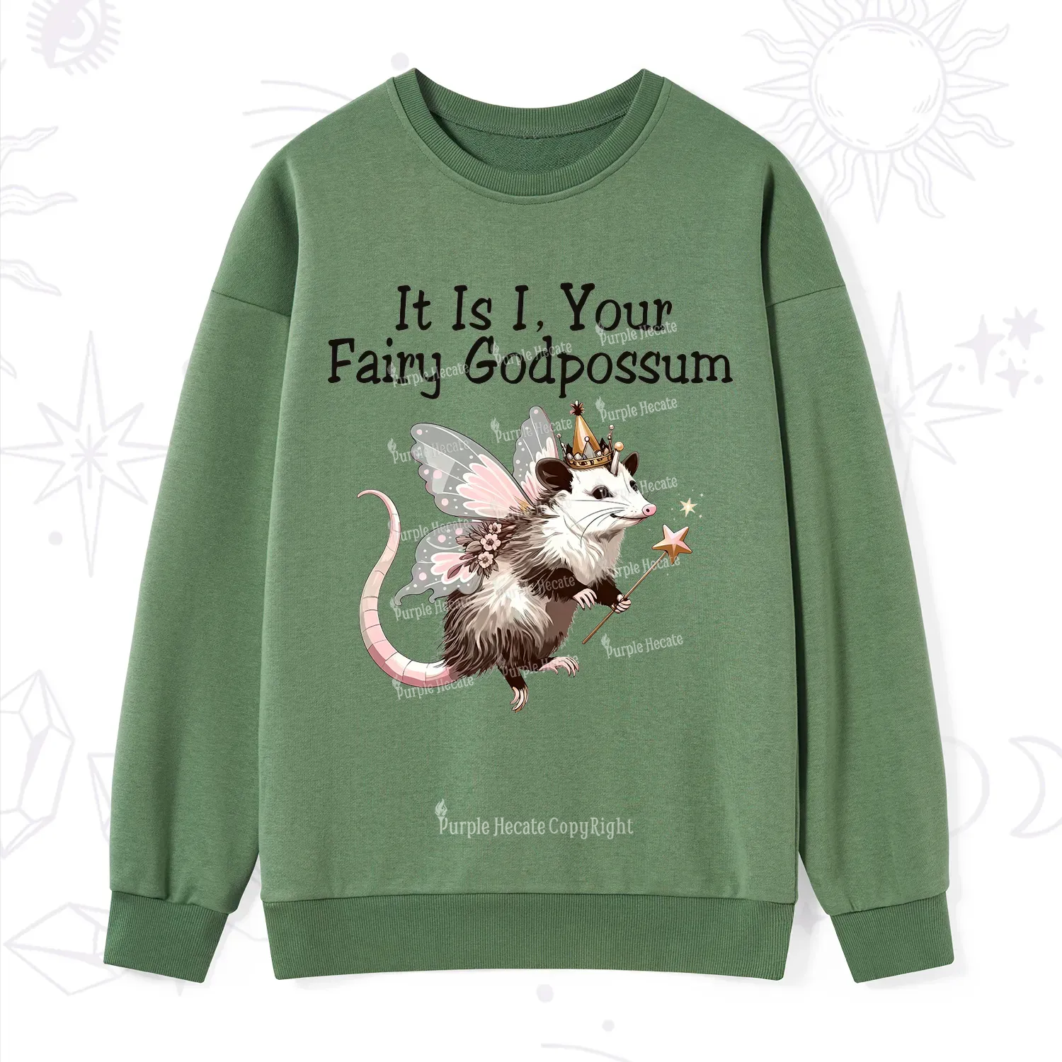 Purplehecate It Is I Your Fairy Godpossum Sweatshirt