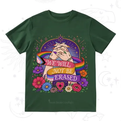 Purplehecate We Will Not Be Erased Pride T-Shirt