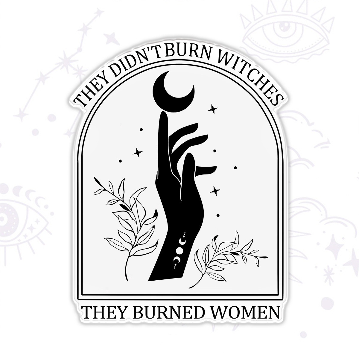 Purplehecate They Didn't Burn Witches They Burned Women Magnet