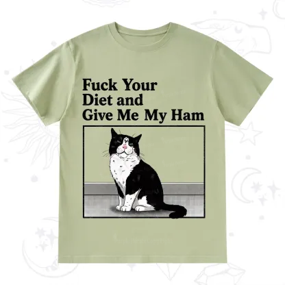 Purplehecate Fuck Your Diet and Give Me My Ham T-Shirt