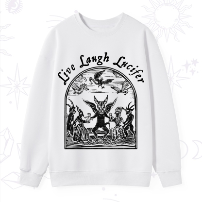 Purplehecate Live Laugh Lucifer Sweatshirt