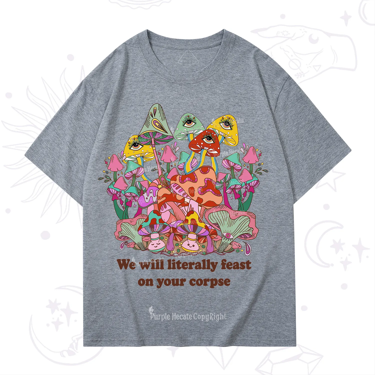 Purplehecate We Will Literally Feast on Your Corpse T-Shirt