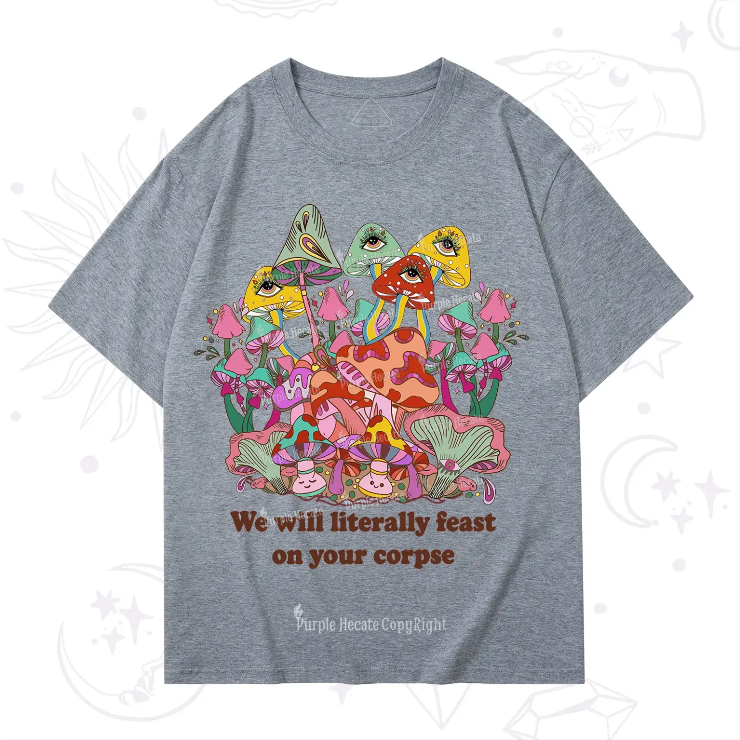 Purplehecate We Will Literally Feast on Your Corpse T-Shirt