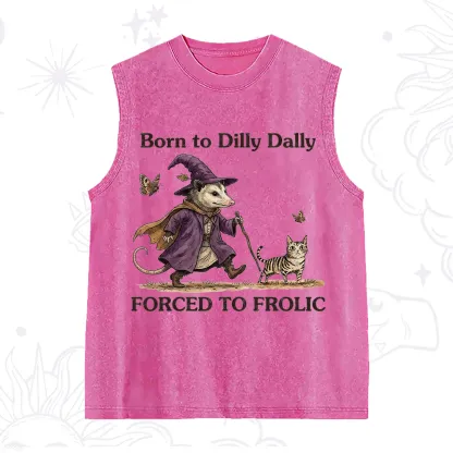 Purplehecate Born to Dilly Dally Forced to Frolic Opossum Washed Tank
