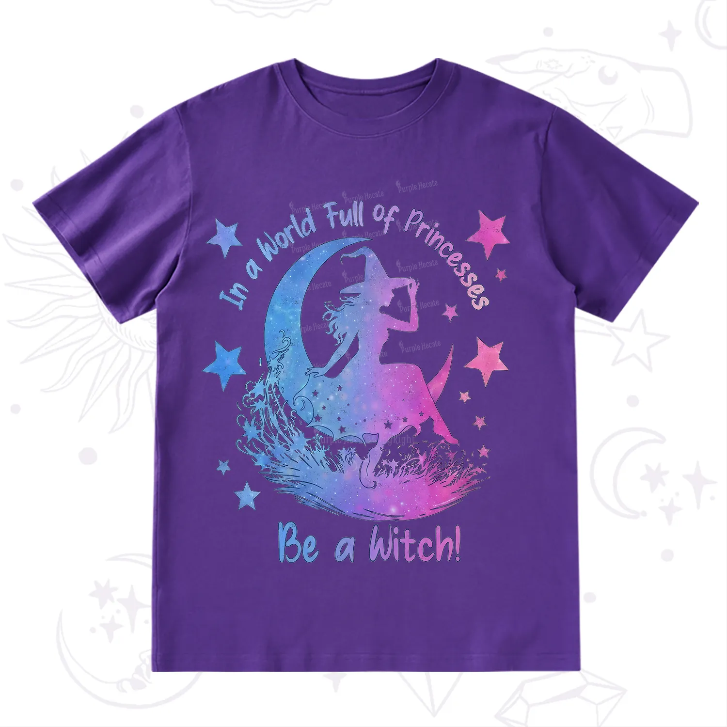 Purplehecate In a World Full of Princesses be a Witch T-Shirt