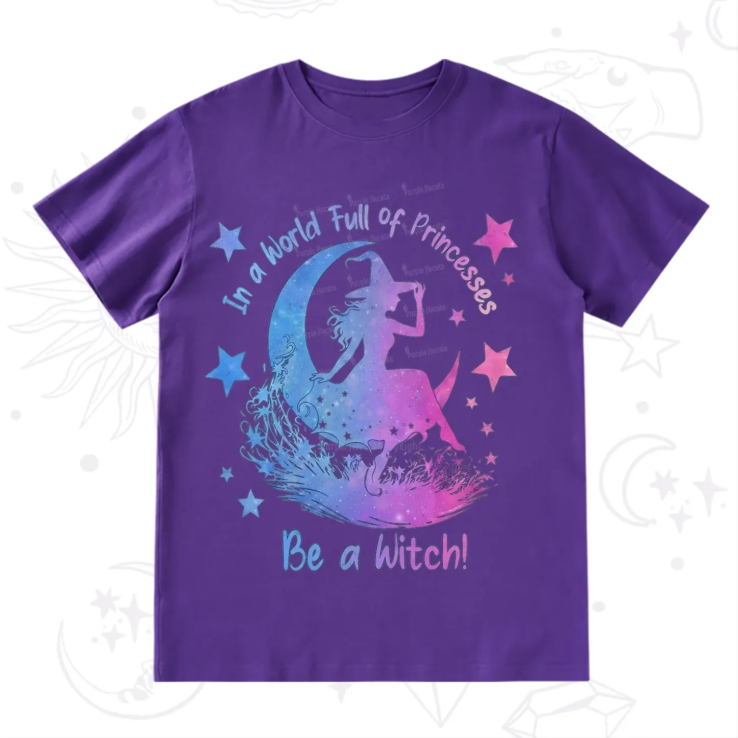 Purplehecate In a World Full of Princesses be a Witch T-Shirt