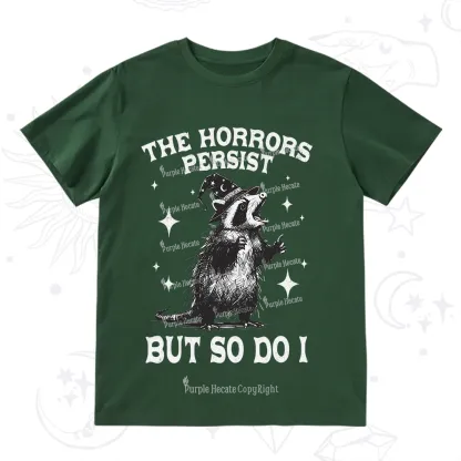 Purplehecate The Horrors Persist But So Do I T-Shirt