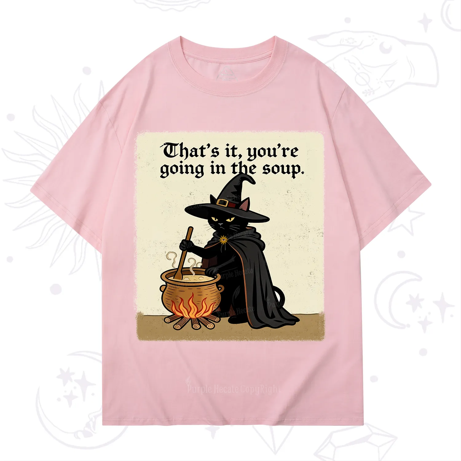 Purplehecate That's It You're Going in the Soup T-Shirt
