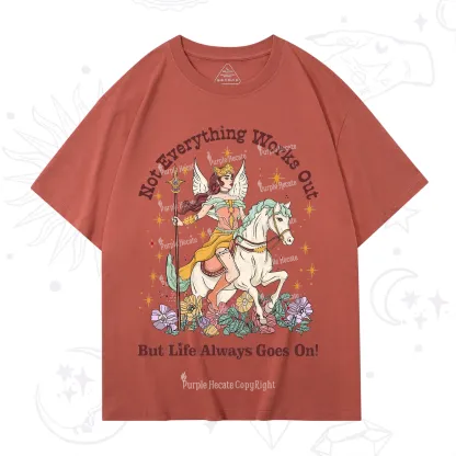 Purplehecate Not Everything Works Out But Life Always Goes On T-Shirt