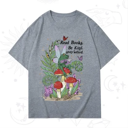 Purplehecate Read Books Be Kind Stay Weird T-Shirt