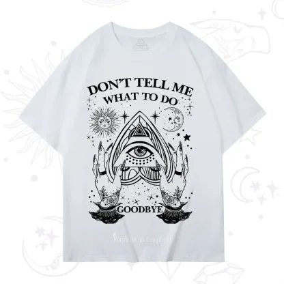 Purplehecate Don't Tell Me What To Do Witch Planchette Eye T-Shirt