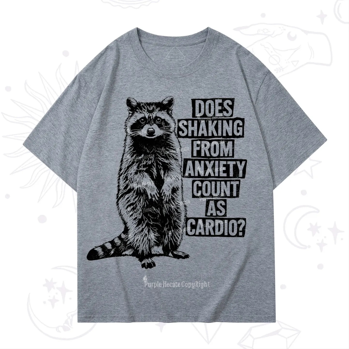 Purplehecate Does Shaking From Anxiety Count As Cardio T-Shirt