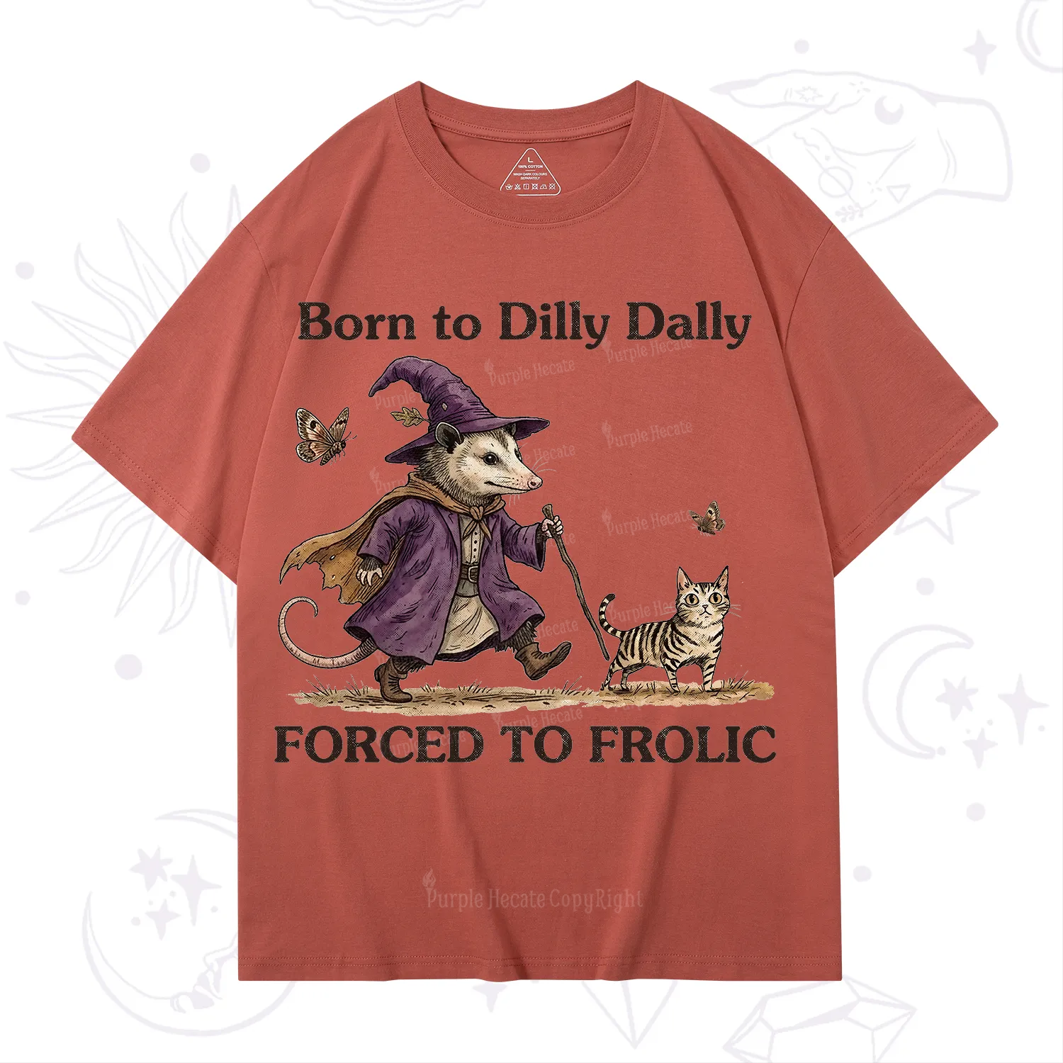 Purplehecate Born to Dilly Dally Forced to Frolic Opossum T-Shirt