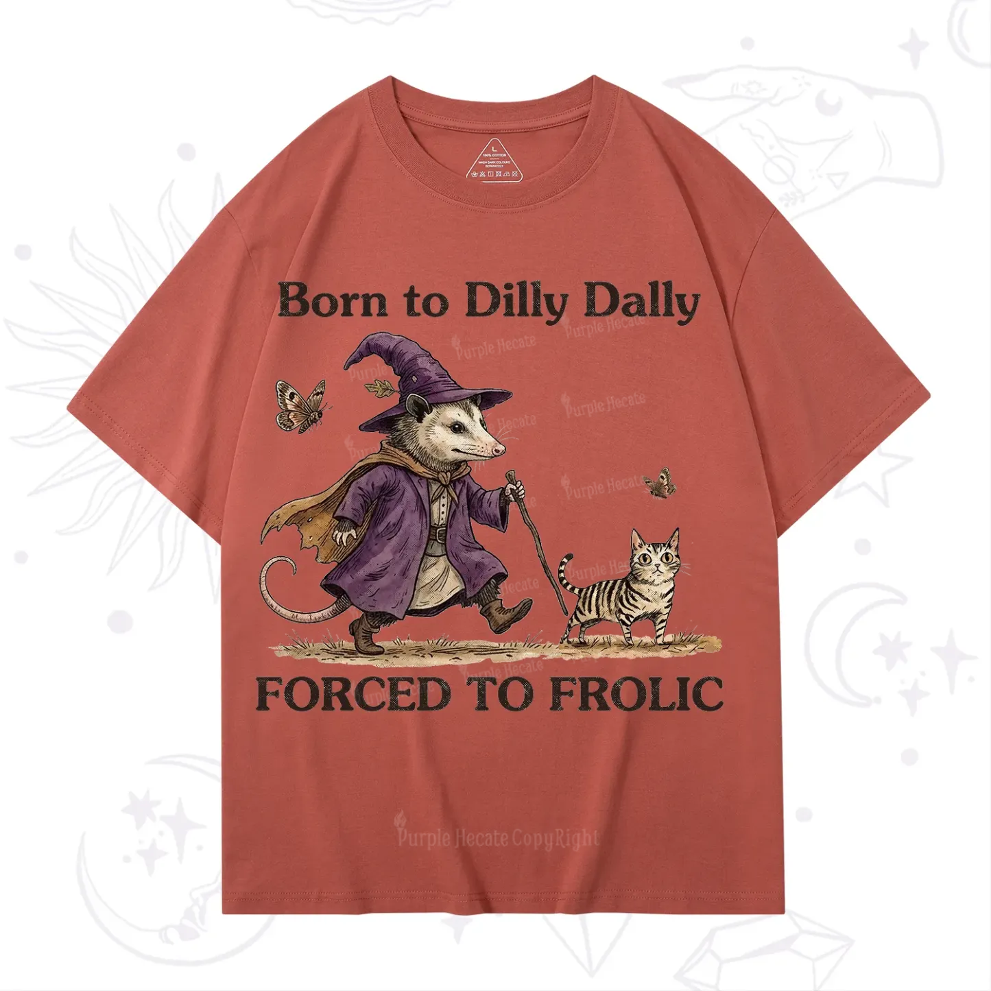 Purplehecate Born to Dilly Dally Forced to Frolic Opossum T-Shirt