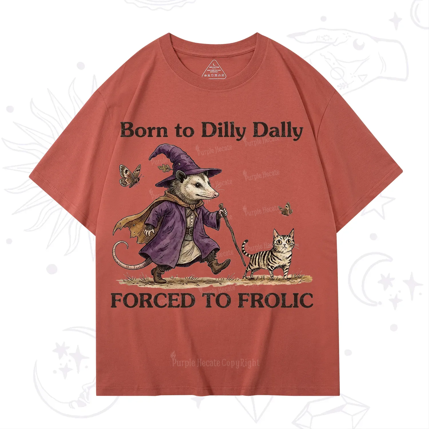 Purplehecate Born to Dilly Dally Forced to Frolic Opossum T-Shirt