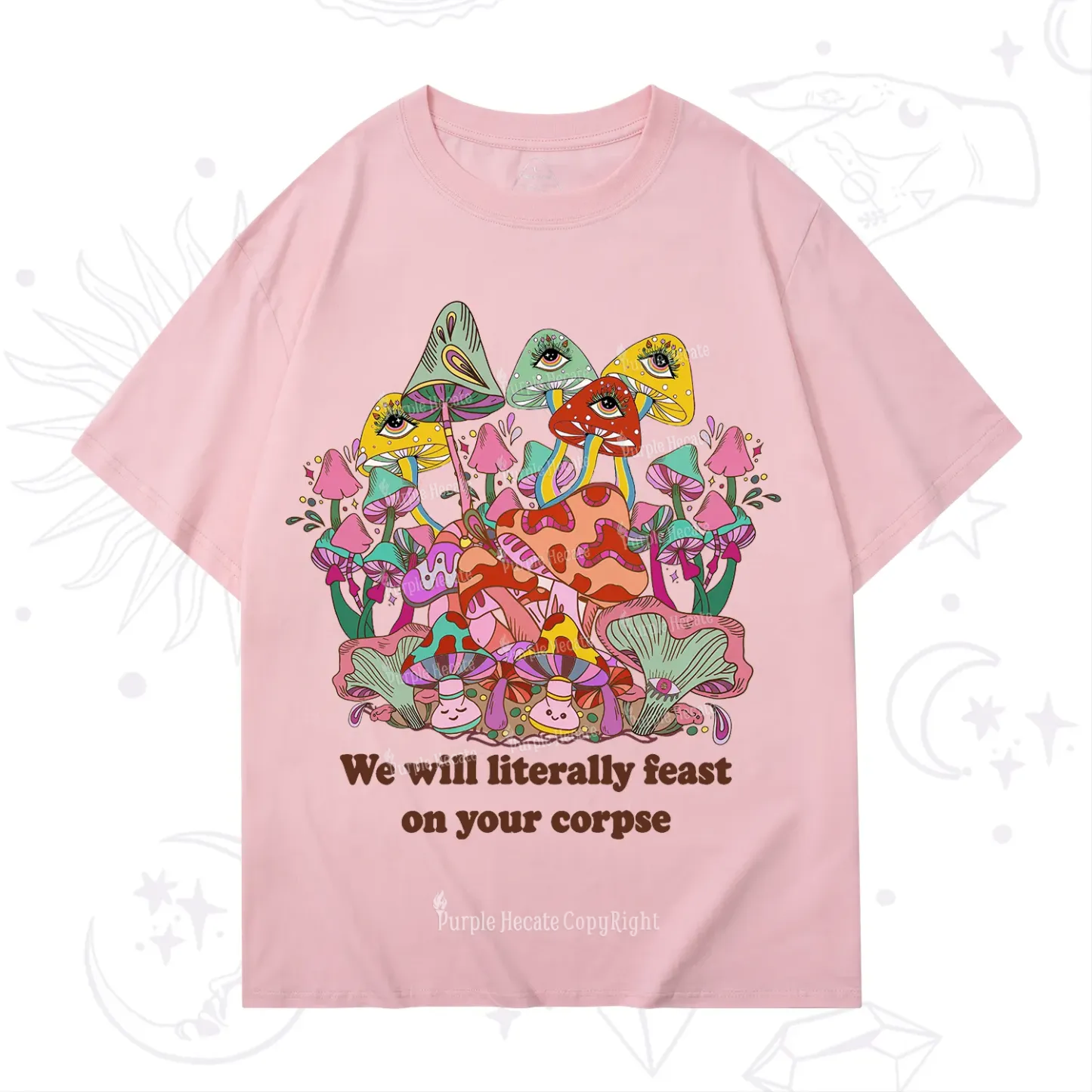 Purplehecate We Will Literally Feast on Your Corpse T-Shirt